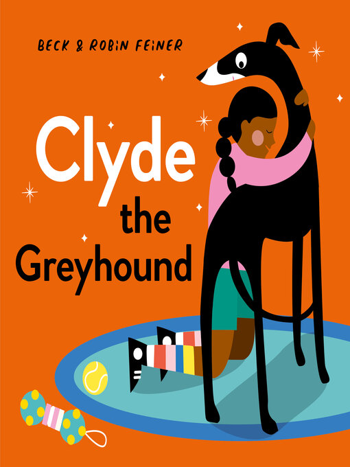 Title details for Clyde the Greyhound by Beck Feiner - Available